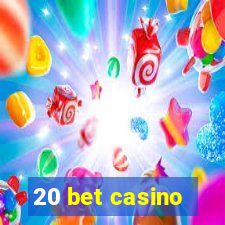 20 bet casino